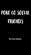 Poke GO Social Friends 스크린샷 1