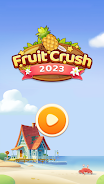 Fruit Crush 2023 ဖန်သားပြင်ဓာတ်ပုံ 0