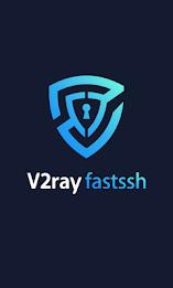 V2Ray Fastssh VPN应用截图第0张