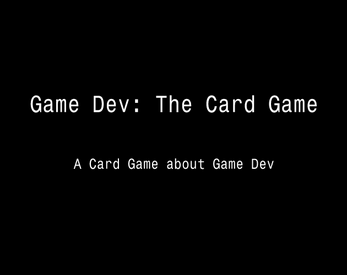 Game Dev: The Card Game 스크린샷 0