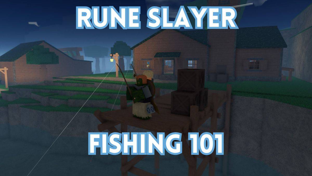 Rune Slayer Fischerei 101