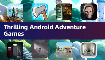 激動人心的Android冒險遊戲