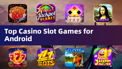 Mejores juegos de tragamonedas de casino para Android