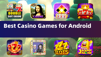 Pinakamahusay na Mga Larong Casino para sa Android