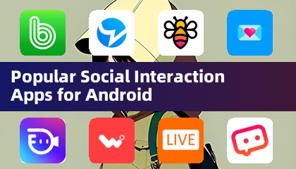 Android的流行社交互动应用