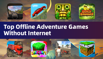 Top Offline Adventure Games Without Internet