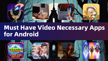 Android必携の動画&必須アプリ