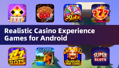Android向けリアルなカジノ体験ゲーム