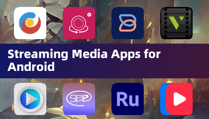 Applications de Streaming Media pour Android