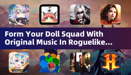 Bilden Sie Ihr Puppenteam mit Originalmusik im Roguelike-Action-Rollenspiel De:Lithe Last Memories