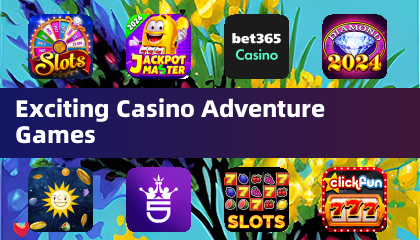 Exciting Casino Adventure Games
