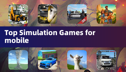 Top Simulation Games for mobile