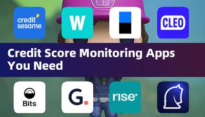 Credit Score Monitoring Apps You Need