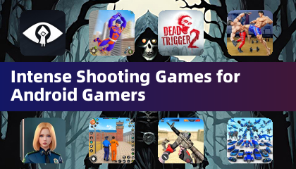 Intense Shooting Games for Android Gamers