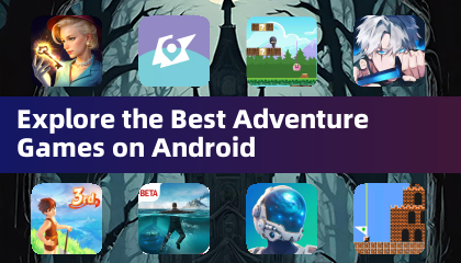Explore the Best Adventure Games on Android