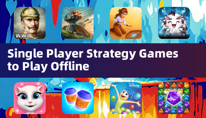 Single Player Strategy Games to Play Offline