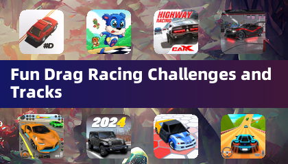 Fun Drag Racing Challenges and Tracks