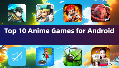 Android上最值得玩的10款动漫游戏