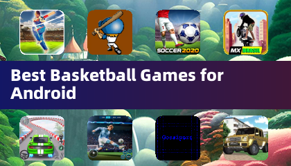 Best Basketball Games for Android