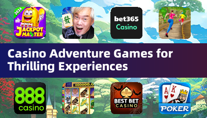 赌场冒险游戏，畅享刺激体验