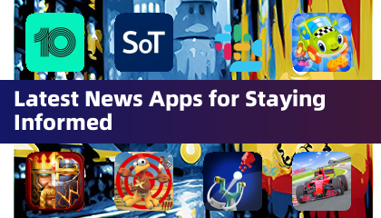 最新新闻应用，助你时刻保持资讯畅通