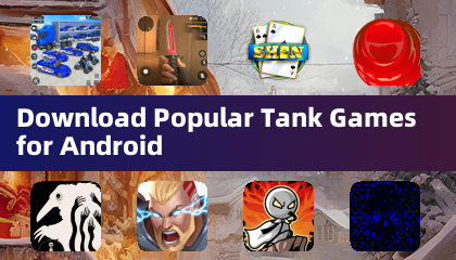 Beliebte Tank-Spiele für Android herunterladen