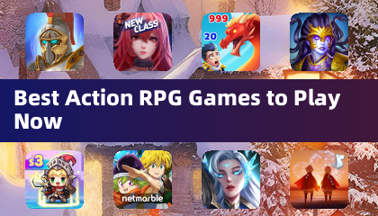 现在最值得玩的动作角色扮演游戏