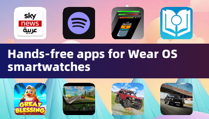 Hands-free apps for Wear OS smartwatches